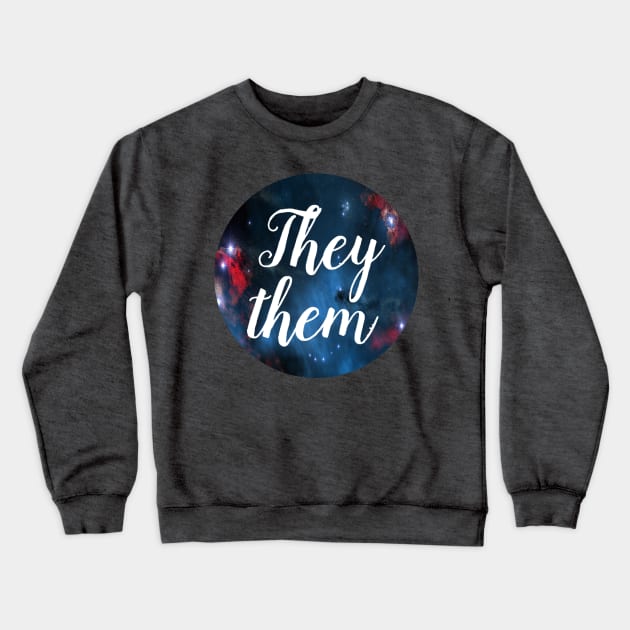 They/Them Crewneck Sweatshirt by SJAdventures